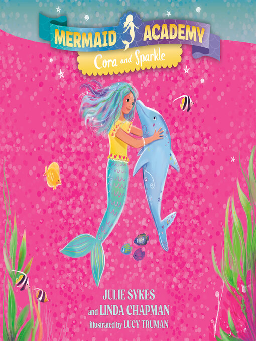 Title details for Mermaid Academy #2 by Julie Sykes - Available
